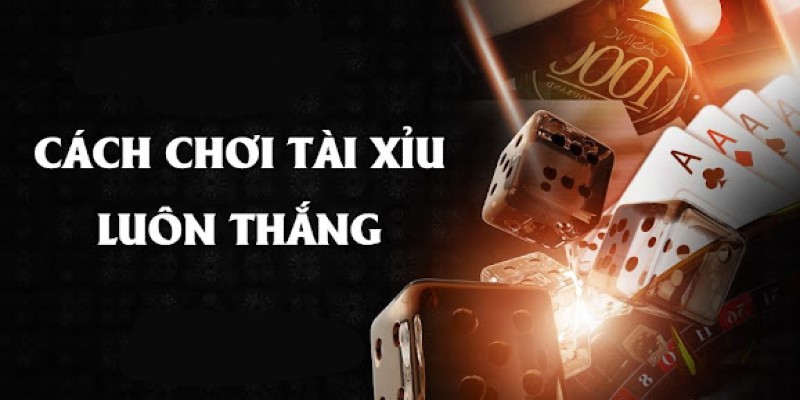 Chia sẻ một vài mẹo chơi độc đáo giúp thắng lớn trong ván cược