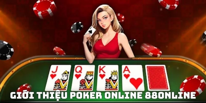 Giới thiệu sơ bộ về game Poker trực tuyến